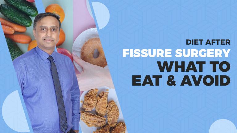 diet-plan-after-fissure-surgery-what-foods-to-eat-avoid