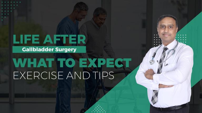 Gallbladder Surgery Recovery: What to Expect, Exercise & Tips